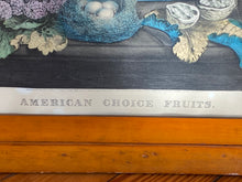 Load image into Gallery viewer, Original Currier & Ives Print Large Folio American Choice Fruits Great Color