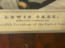 Load image into Gallery viewer, Original N. Currier Print Lewis Cass Democratic Candidate for Twelfth President of the United States
